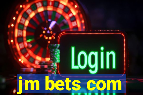 jm bets com